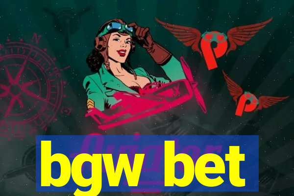 bgw bet